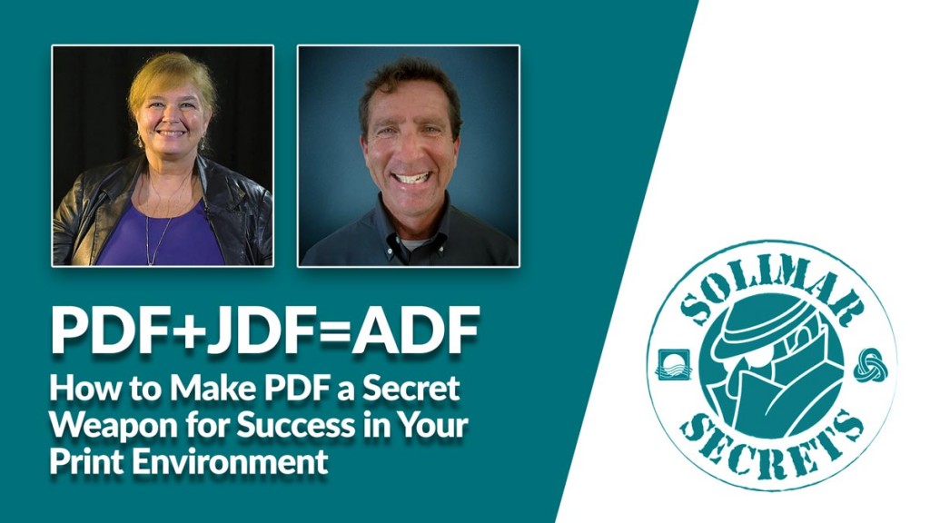 Solimar Systems PDF + JDF = ADF How to make PDF a secret weapon Picture of Pat McGrew and Drew Sprague