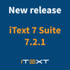 New release iText 7 Suite 7.2.1