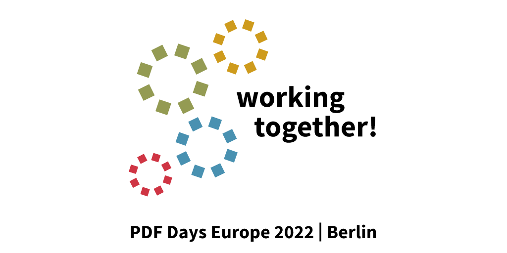 PDF Days Europe 2022 - Working Together!