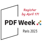 Register by April 17 for PDF Week Paris 2023